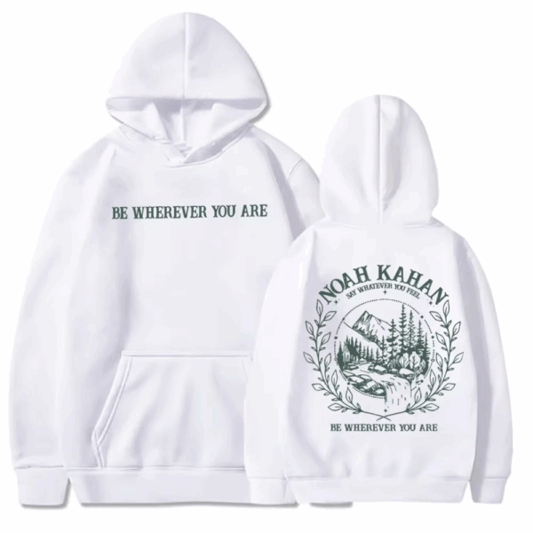 Be Wherever You Are White Hoodie