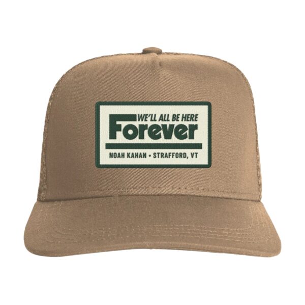 We'll All Be Here Forever Hat